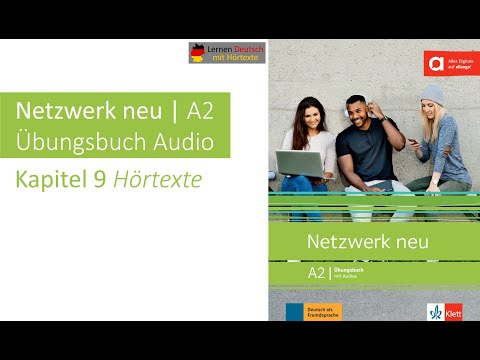 Netzwerk neu A2 Übungsbuch Audio Kapitel 9 Hörtexte