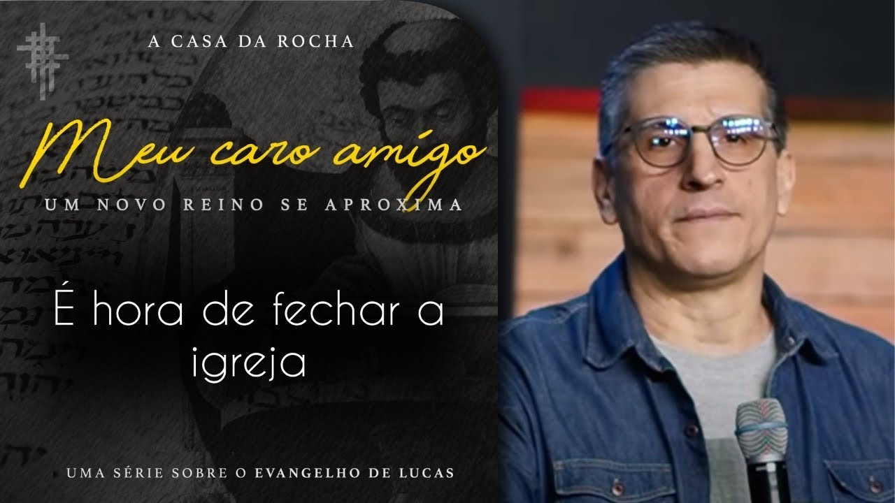 #16 - É hora de fechar a igreja - Zé bruno