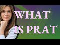 Prat | meaning of Prat