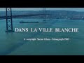 Dans La Ville Blanche 1983 Full Movie 1080p Cc