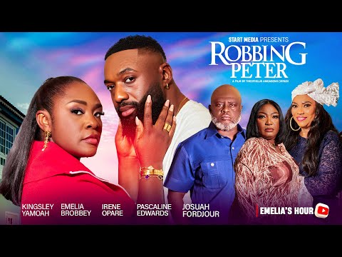 ROBBING PETER || EMELIA BROBBEY, IRENE OPARE, PASCALINE EDWARDS, JOSUAH FORDJOUR-LATEST MOVIE🎬