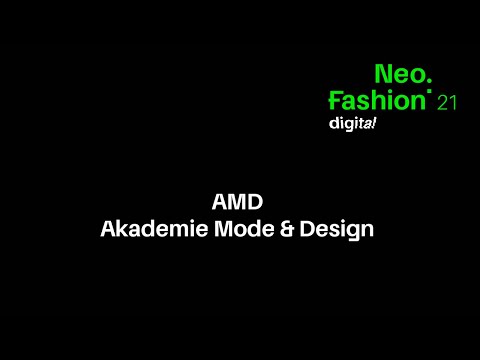Neo.Fashion. 2021 digital - Video - AMD Akademie Mode & Design