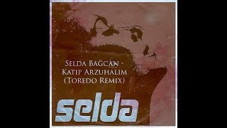 Selda Bağcan - Katip Arzuhalim  (Toredo Remix)