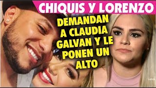 Chiquis Rivera y Lorenzo Méndez "PONEN UN ALTO"  y demandan a Claudia Galván