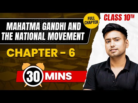 MAHATMA GANDHI AND THE NATIONAL MOVEMENT 45 Mins | Complete Chapter Mind Map | Class 10 ICSE HISTORY