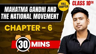 MAHATMA GANDHI AND THE NATIONAL MOVEMENT 45 Mins | Complete Chapter Mind Map | Class 10 ICSE HISTORY