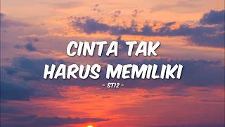 Download lagu ST12 - Cinta Tak Harus Memiliki (Lirik) mp3 Download lagu ST12 - Cinta Tak Harus Memiliki (Lirik) mp3