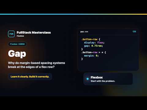 Gap Explained Fullstack Masterclass Flexbox Course