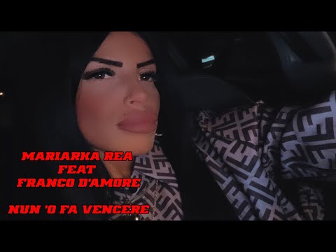Mariarka Rea feat Franco D'Amore -"Nun o fa vencere"