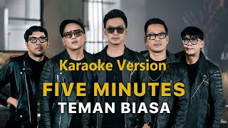 Download lagu Five Minutes - Teman Biasa (Karaoke Version) mp3 Download lagu Five Minutes - Teman Biasa (Karaoke Version) mp3