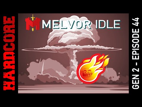 Through the Fire and Flames - Hardcore Melvor Idle - Gen 2 - Episode 44