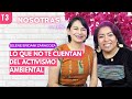 T3 EP 11 LO QUE NO TE CUENTAN DEL ACTIVISMO AMBIENTAL SELENE ZARAGOZA NOSOTRAS EN RUTA