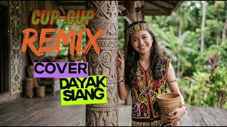 Download lagu CUP-CUP - RITA SUGIARTO (REMIX) - COVER BAHASA DAYAK SIANG  mp3