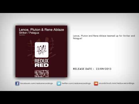 Lence,Pluton & Rene Ablaze - Striker (Original Mix)