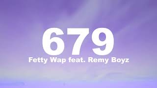 (1hour) Fetty Wap  679  feat  Remy Boyz