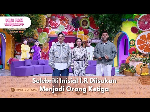 [FULL] Selebriti Inisial I/R Diisukan Menjadi Orang Ketiga - PAGI PAGI AMBYAR (27/11/2025)