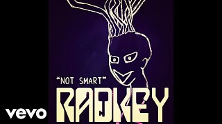 Radkey - Not Smart (Audio)