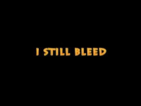 i still bleed
