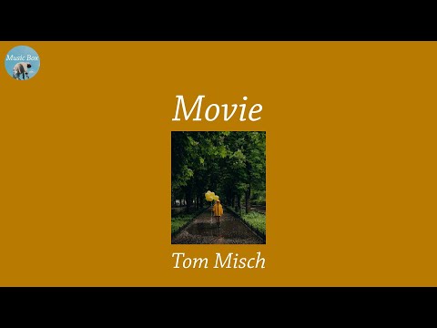 Movie - Tom Misch (Lyric Video)