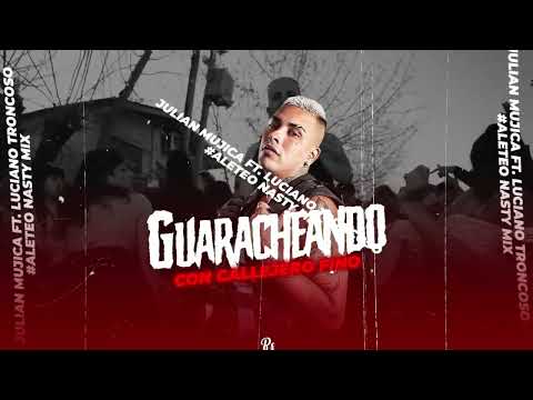 GUARACHEANDO CON CALLEJERO FINO - @djlucianotroncoso ft. @JulianMujica (#guaracha #aleteo mix)