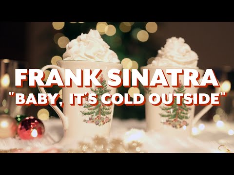 Frank Sinatra - Baby It's Cold Outside (Official Lyric Video)