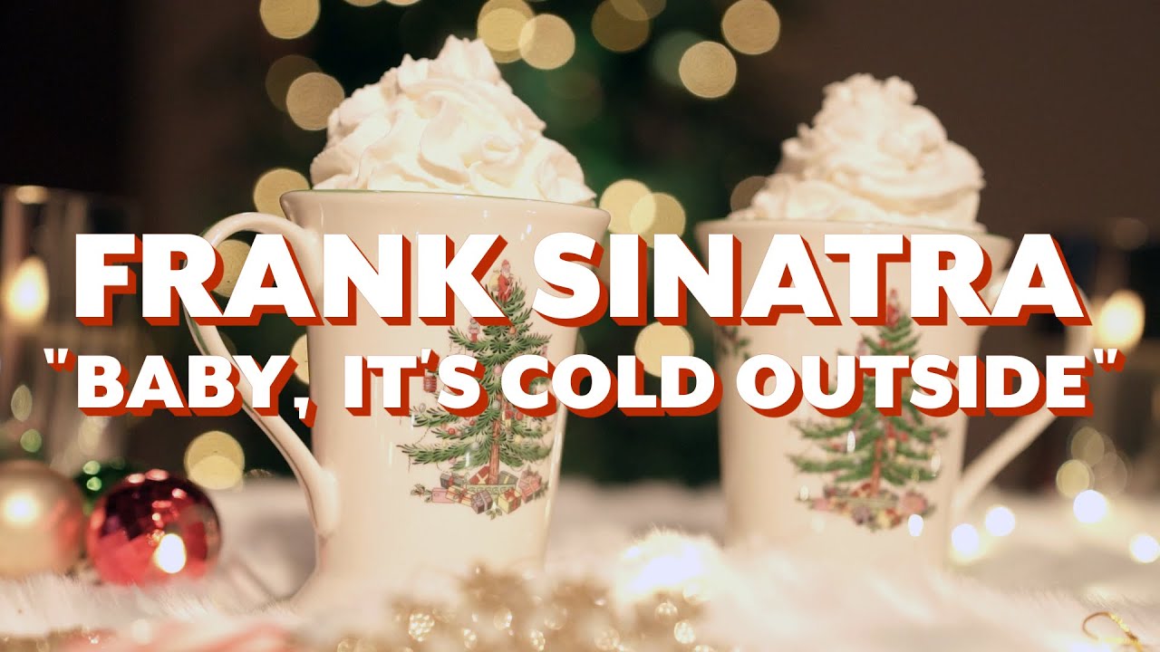 Frank Sinatra - Baby It's Cold Outside (Official Lyric Video)