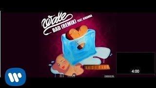 Wale f. Rihanna - Bad (Remix) [Official Audio]