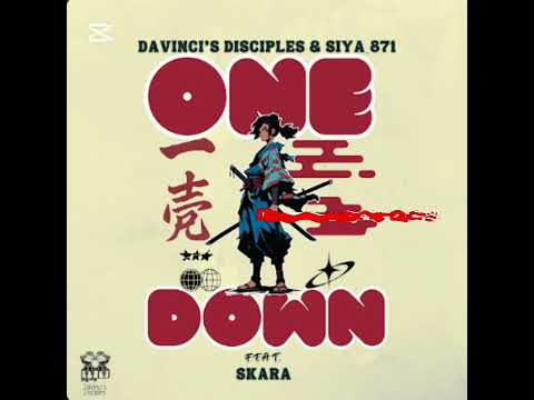 One down ft ( Skara)Davinci's Disciples & Siya #amapiano #amapianosongs 