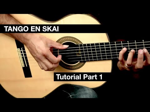 Guitar Tutorial for Tango En Skai by Dyens - EliteGuitarist.com Classical Guitar Tutorial Part 1/4