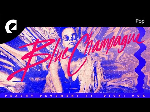 Peachy Pavement feat. Vicki Vox - Blue Champagne
