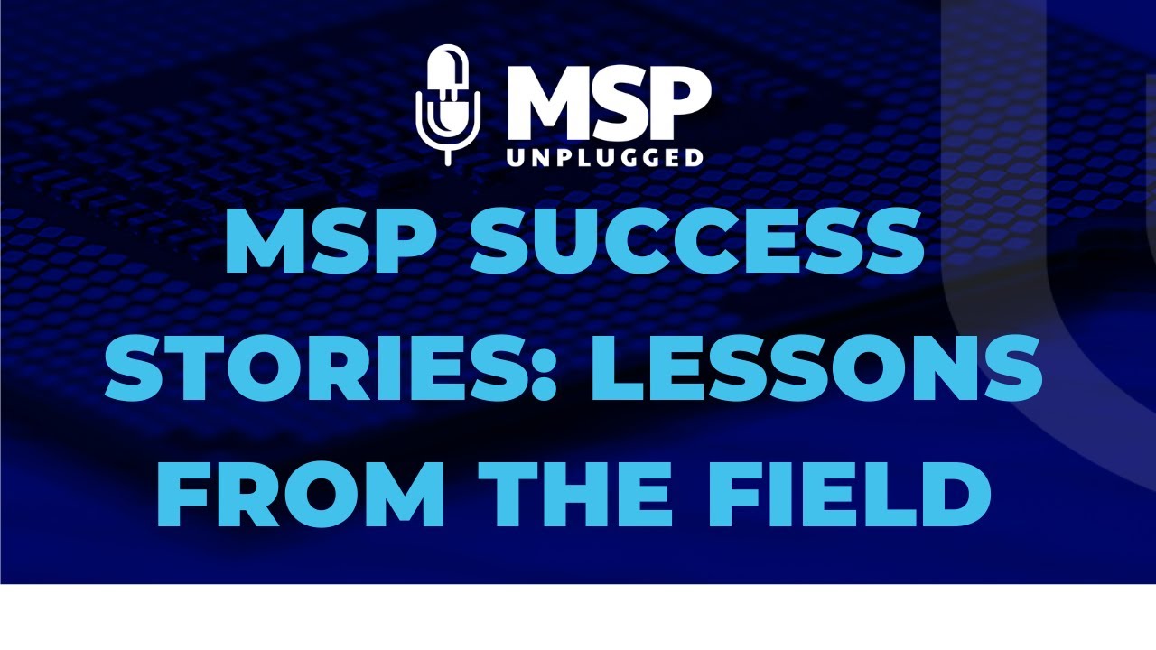 EP 265 MSP Success Stories: Lessons from the Field