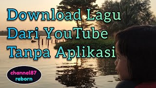 Download lagu Cara Download Lagu Dari Youtube Menjadi MP3 Tanpa Aplikasi || Cara Download MP3 mp3