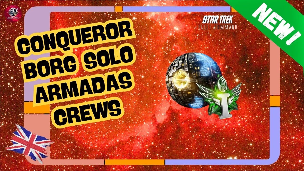 NEW!: Conqueror Borg Solo Armadas Crews | How to Play Star Trek Fleet Command | Outside Views STFC