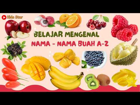 BELAJAR NAMA-NAMA BUAH A-Z DALAM BAHASA INDONESIA & INGGRIS UNTUK ANAK PAUD TK SD LENGKAP TERBARU