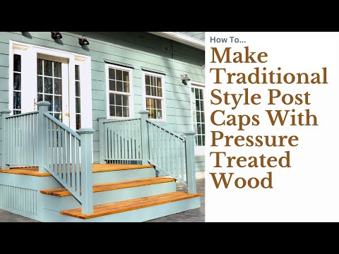 How To Make Custom Pressure Treated Deck Post Caps