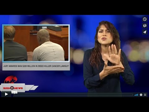 Jury awards man $289 Million in weed killer cancer lawsuit (ASL - 8.11.18)