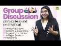 Group Discussion Tips English Phrases To Sound Professional Master Group Discussion Techniques