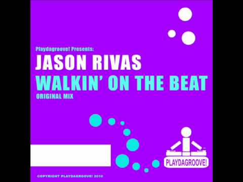 Jason Rivas - Walkin On The Beat (Original Mix)