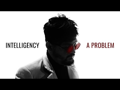 Intelligency - A Problem