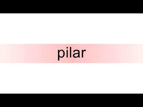 How to pronounce pilar