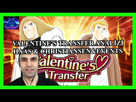 HAAS & CHRISTIENSEN VALENTINE'S TRANSFER ANALİZİ ! | CAPTAIN TSUBASA DREAM TEAM | OYUN VİDEOSU