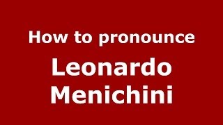 How to pronounce Leonardo Menichini