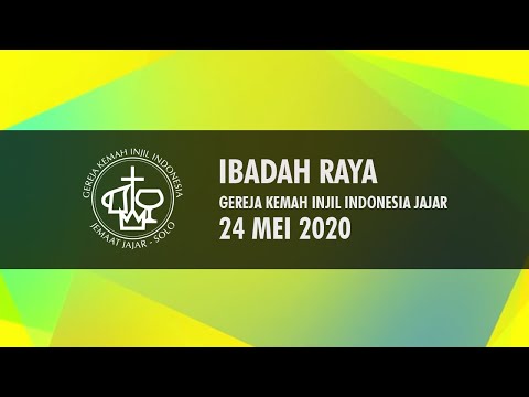 Ibadah Raya 24 Mei 2020 - GEREJA KEMAH INJIL INDONESIA - JAJAR SOLO