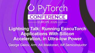 Lightning Talk: Running ExecuTorch Applications With Silicon Accelera... George Gekov & Aki Makkonen