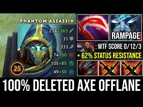 Absolutely Brutal + 62% Status Resistance Deleted Axe Offlaner with RAMPAGE 20Kills & Zero Death