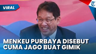 Menkeu Purbaya Jagonya Gimik! Sindiran Pedas CELIOS untuk sang Menteri Koboi: Seolah Menyenangkan