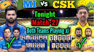 IPL 2021 Match-27 | Chennai Super Kings Vs Mumbai Indians Playing 11 | CSK vs MI Match Playing XI