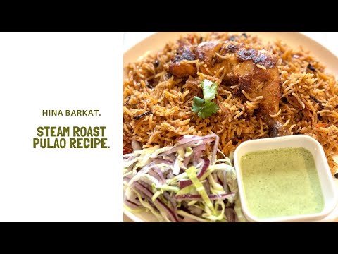 Steam Roast with Pulau Recipe | Pakistani Recipe | Hina Barkat.