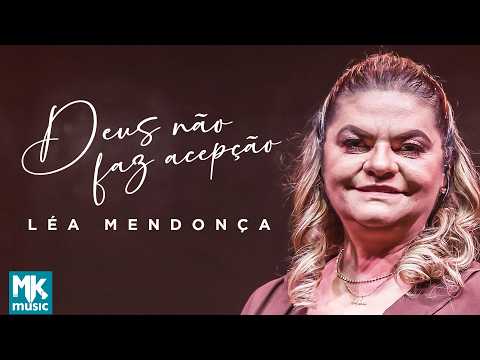 Léa Mendonça - Deus Não Faz Acepção (Ao Vivo) (Clipe Oficial MK Music)