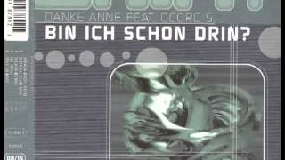 Danke Anne Feat. George S. - Bin Ich Schon Drin? (Smash! Club Mix)